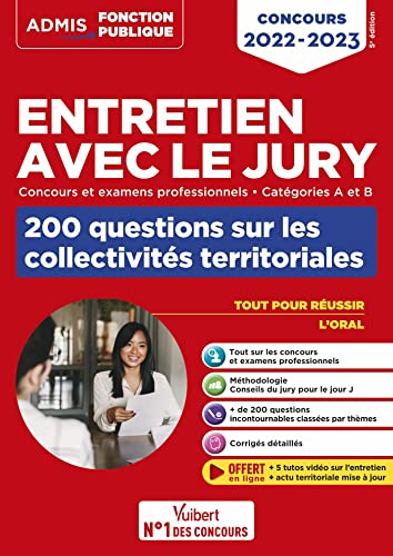 Entretien avec le jury : concours et examens professionnels, catégories A et B : 200 questions sur l