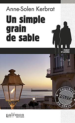 Perrot et Lefèvre. Vol. 10. Un simple grain de sable