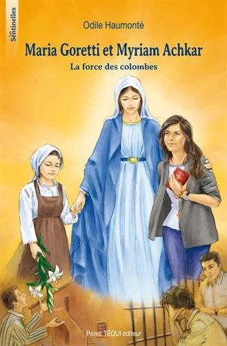 Maria Goretti et Myriam Achkar : la force des colombes