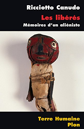 Les libérés : mémoires d'un aliéniste : histoire de fous