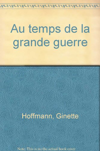 Au temps de la Grande Guerre