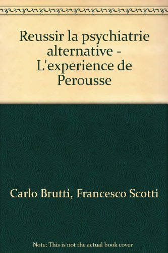 Réussir la psychiatrie alternative : l'expérience de Pérouse