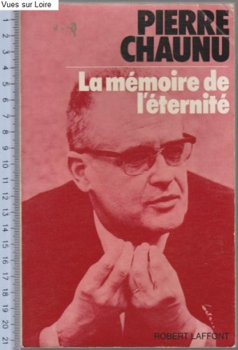 mémoire de l'éternité.