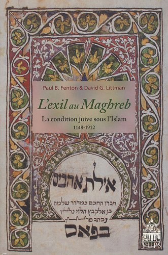 L'exil au Maghreb : la condition juive sous l'islam, 1148-1912