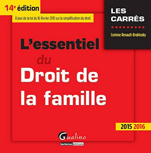 L'essentiel du droit de la famille : à jour de la loi du 16 février sur la simplification du droit :