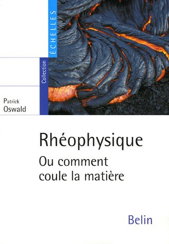 Rhéophysique ou Comment coule la matière