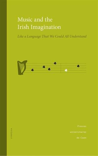 Music and the Irish imagination : like a language that we could all understand