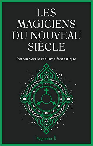 Les magiciens du nouveau siècle : retour vers le réalisme fantastique
