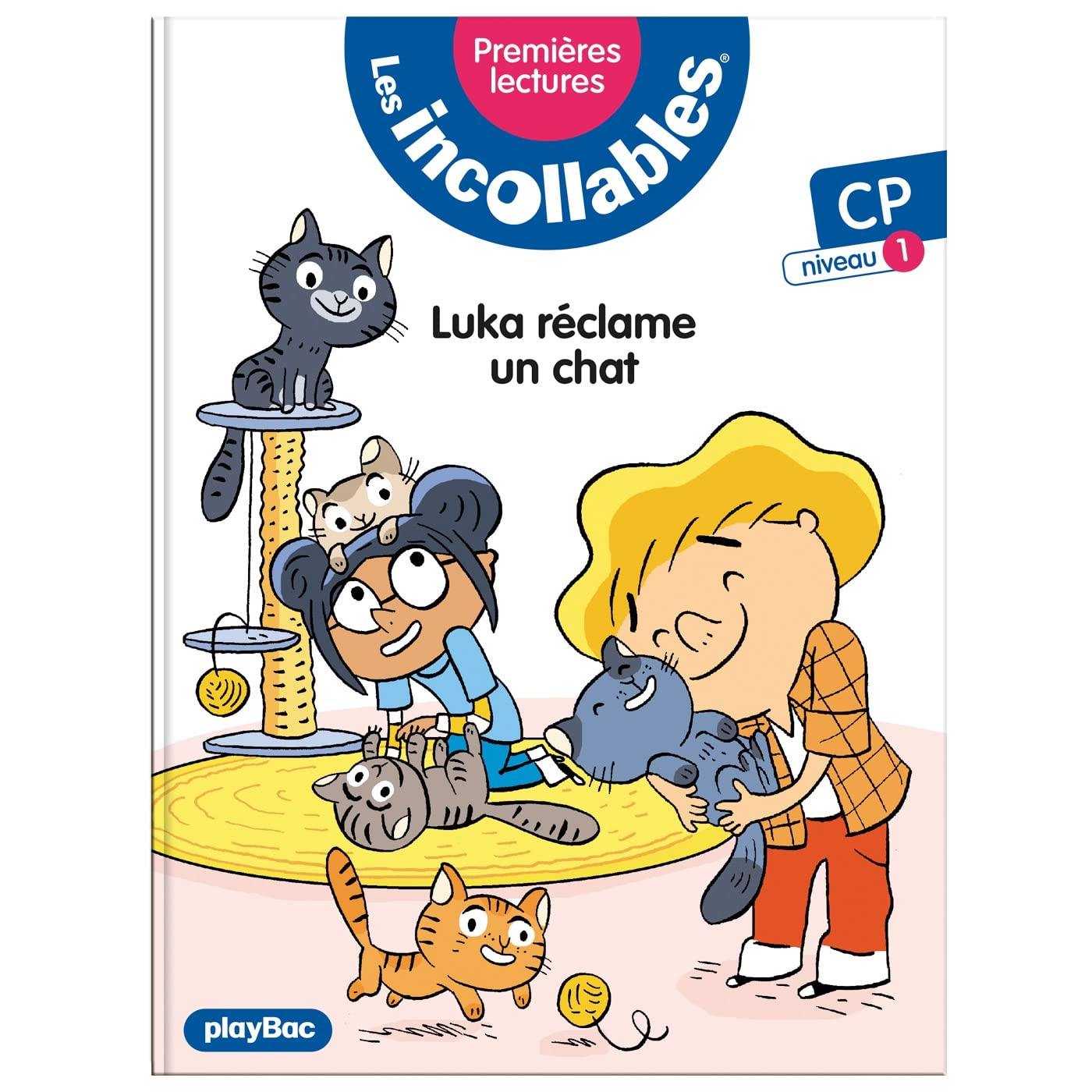 Les incollables : premières lectures. Vol. 10. Luka réclame un chat : CP, niveau 1