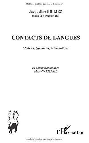 Contacts de langues : modèles, typologies, interventions