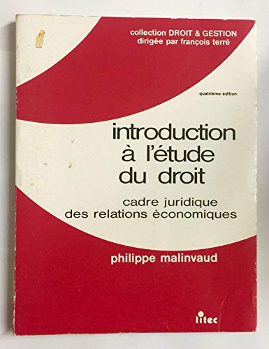 Introduction à l'étude du droit : Cadre juridique des relations économiques (Collection Droit et ges