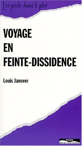 Voyage en feinte dissidence