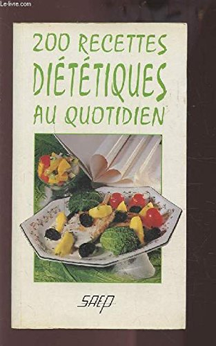 200 recettes diététiques au quotidien (collection 2 en 1)