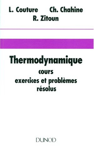 Thermodynamique : cours, exercices et problèmes résolus