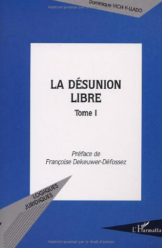 La désunion libre. Vol. 1