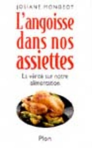 L'angoisse dans nos assiettes : la vérité sur notre alimentation