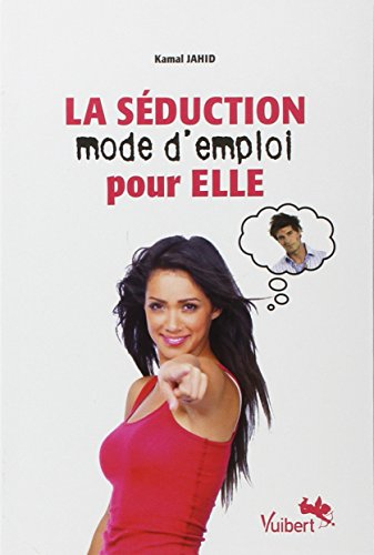 La séduction mode d'emploi pour Elle