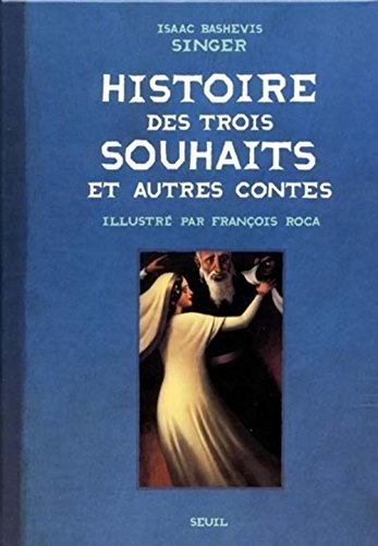 Histoire des trois souhaits : et autres contes