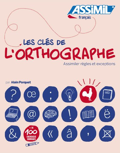 Les clés de l'orthographe : assimiler règles et exceptions
