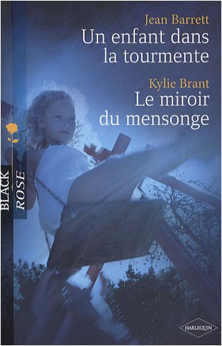 Un enfant dans la tourmente. Le miroir du mensonge