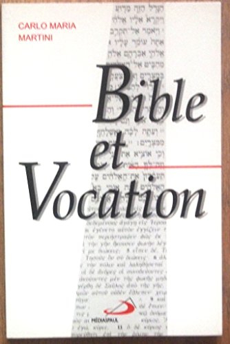 Bible et vocation : de la vocation baptismale à la vocation sacerdotale