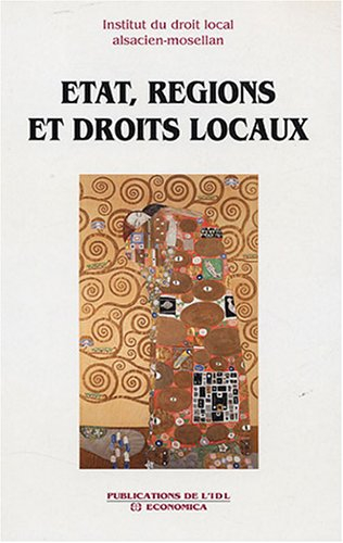 etat, régions et droits locaux : droits locaux et statuts particuliers en france et en europe