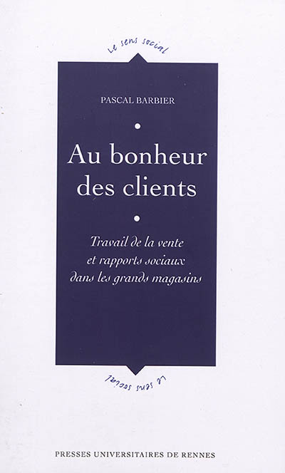 Au bonheur des clients : travail de la vente et rapports sociaux dans les grands magasins