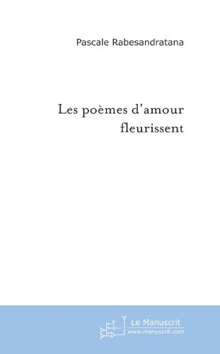 les poèmes d'amour fleurissent