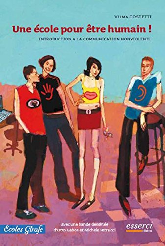 École pour être humain! Introduction à la communication nonviolente