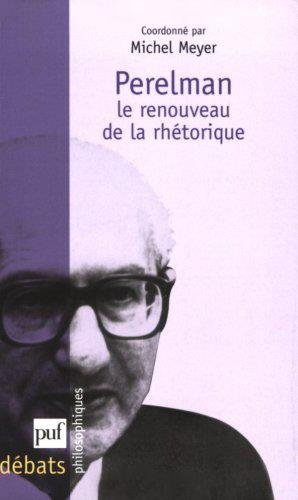 Perelman, le renouveau de la rhétorique