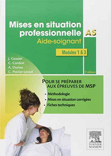 Mises en situation professionnelle AS aide-soignant : modules 1 & 3 : pour se préparer aux épreuves 