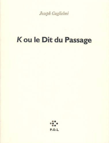 K. ou le Dit du passage