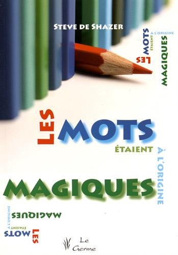 les mots etaient à l'origine magiques