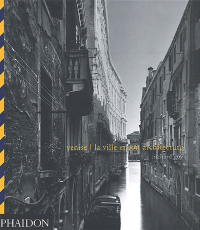 Venise : la ville et son architecture