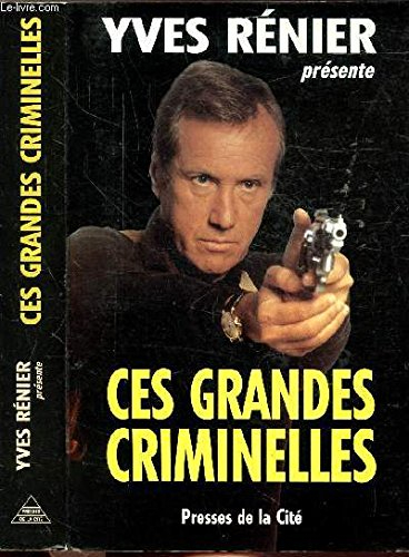 Ces grandes criminelles