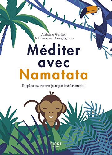Méditer avec Namatata : explorez votre jungle intérieure !