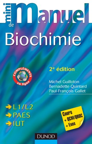 Mini-manuel de biochimie : cours + exos + QCM-QROC : L1-L2, PAES, IUT