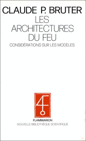 Les Architectures du feu, considérations sur les modèles