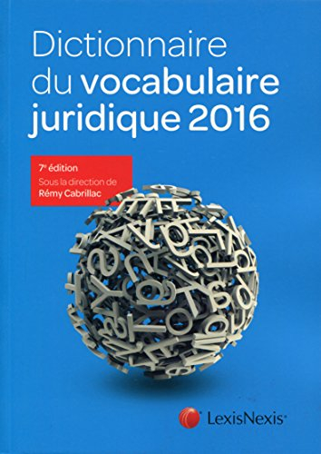 Dictionnaire du vocabulaire juridique 2016