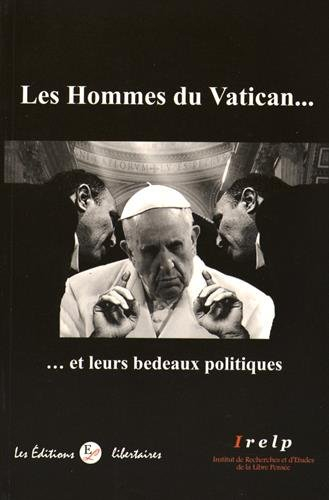 Les hommes du Vatican... : et leurs bedeaux politiques