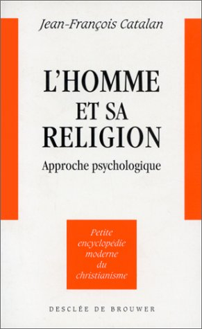 L'Homme et sa religion : approche psychologique