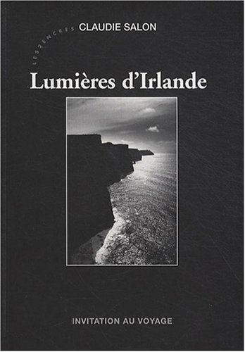 Lumières d'Irlande : invitation au voyage