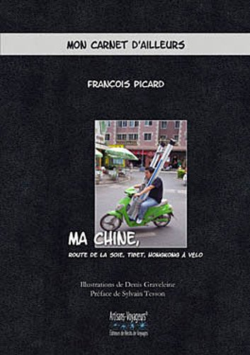 Ma Chine, route de la soie, Tibet, HongKong à vélo