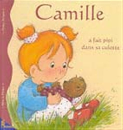 Camille. Vol. 1. Camille a fait pipi dans sa culotte