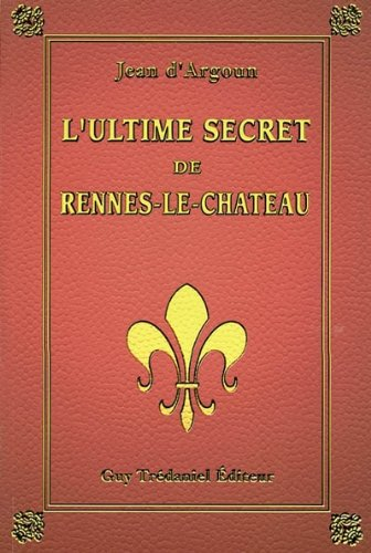L'ultime secret de Rennes-le-Château