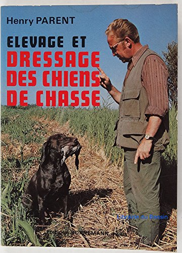 Elevage et dressage des chiens de chasse