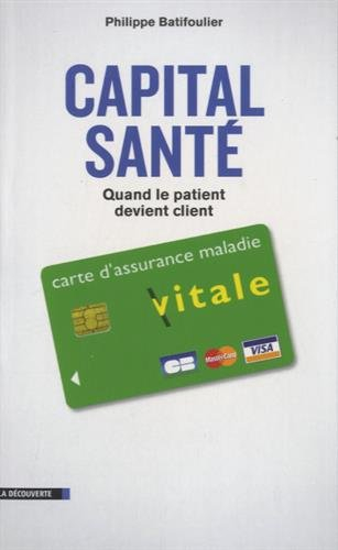 Capital santé : quand le patient devient client