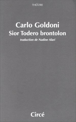 Sior Todero Brontolon ou Le vieux tracassier