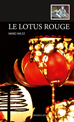 Le lotus rouge : les carnets intimes de Hô Chi Minh ou L'incroyable destin d'un enfant d'Indochine q