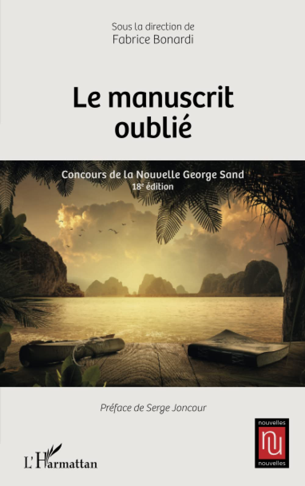 Le manuscrit oublié : concours de la nouvelle George Sand : 18e édition